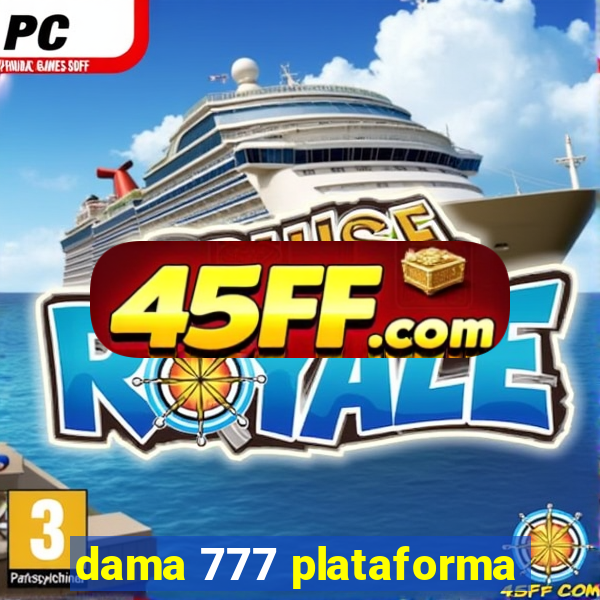 dama 777 plataforma